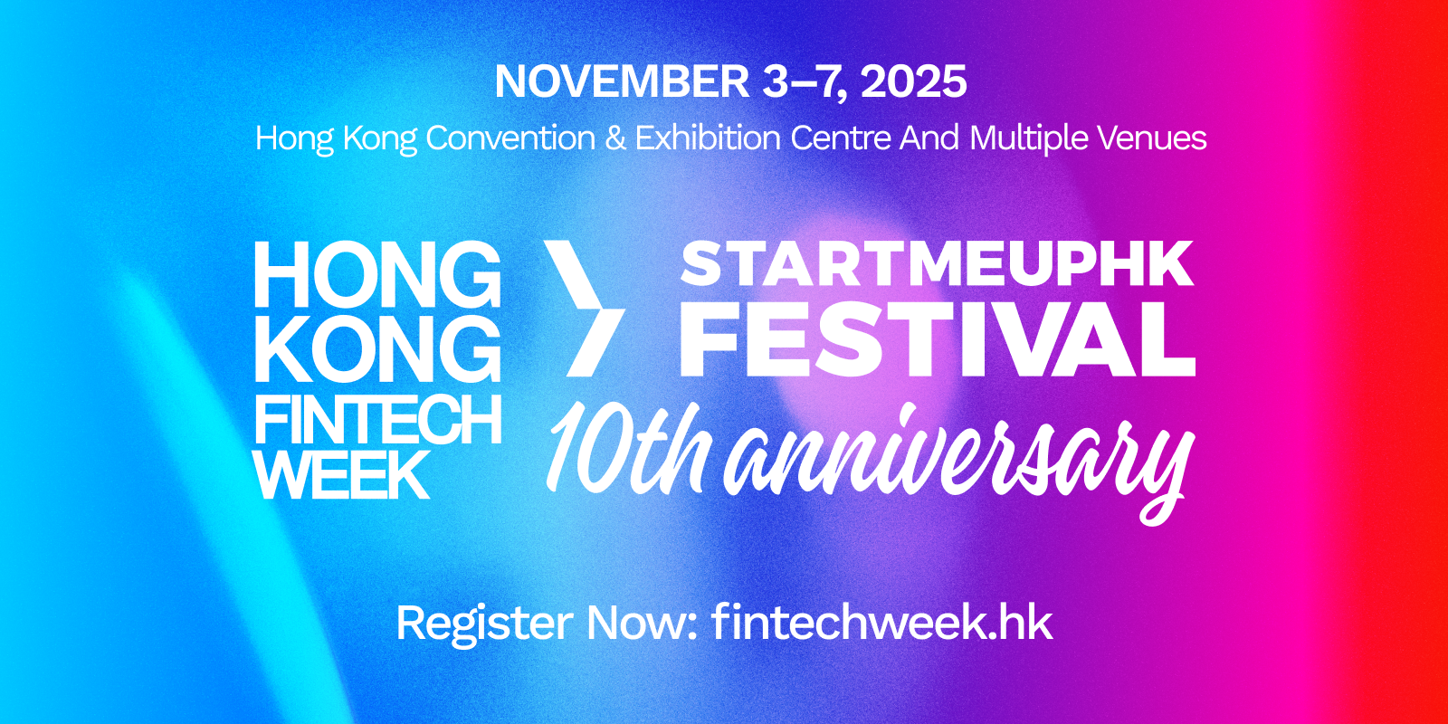 Hong Kong FinTech Week x StartmeupHK Festival 2025 converge to celebrate 10  years of scaling innovation for evolving world - StartmeupHK
