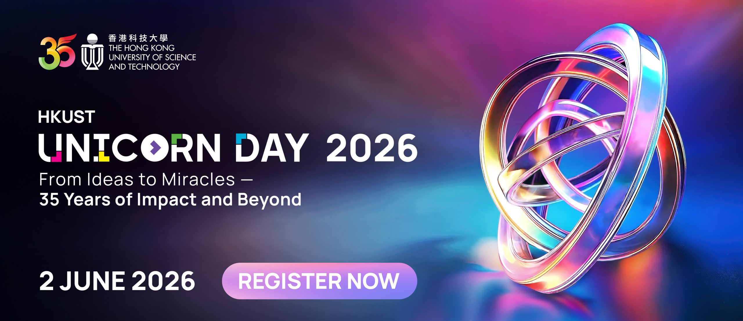 HKUST Unicorn Day 2026: From Ideas to Miracles — 35 Years of Impact and Beyond